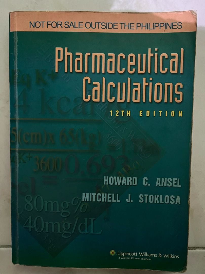 BOOK: PHARMACEUTICAL CALCULATIONS (12th Edition) (Category: Textbooks) located in Caloocan City. Submitted by jiniwu93 (Listing ID 1321703864, Image 1). Description: PHARMACEUTICAL CALCULATIONS (12th Edition) by Howard Ansel and Mitchell Stoklosa .
