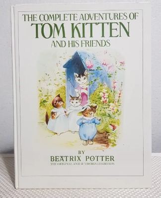(Peter Rabbit)The Complete Adventures of Tom Kitten and His Friends by ...
