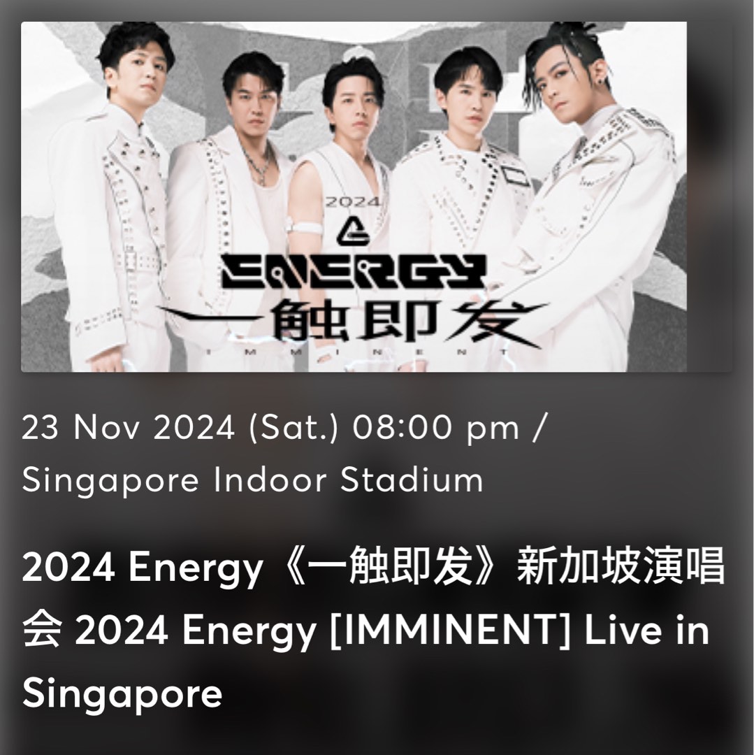 [SELLING A PAIR OF VIP TIX AT ORIGINAL PRICE] 2024 Energy《一触即发》新加坡演唱会 ...