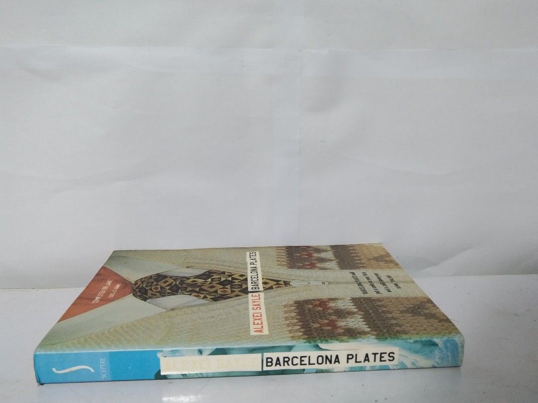 BARCELONA PLATES BY ALEXEI SAYLE (Category: Storybooks) located in Quezon City. Submitted by sky_bookstore (Listing ID 1322668557, Image 3). Description: Normal Size Book Note: We sell pre-loved books. Some books may have minor flaws, such as shelf wear, creases and other common signs of usage. Location: Sauyo, QC.