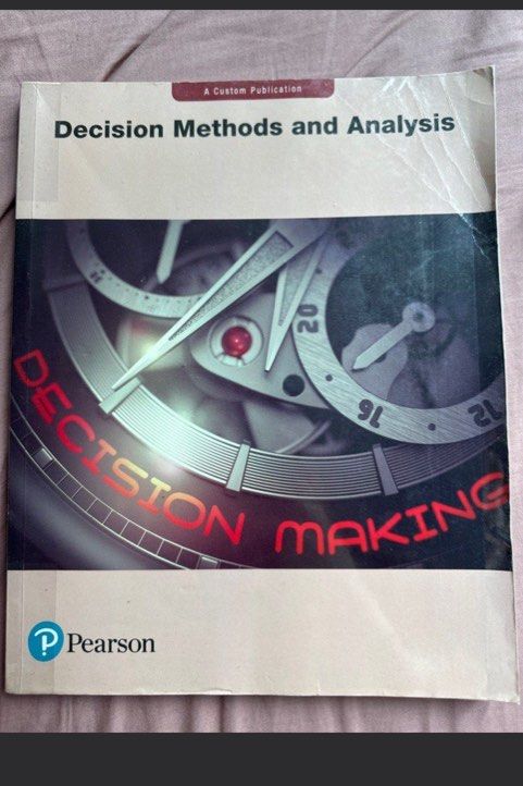 Decision Methods & Analysis (Category: Textbooks) located in Singapore. Submitted by jaydidon (Listing ID 1317986657, Image 1). Description: Has notes in it for temasek polytechnic students studying “Decision Analysis”/DECAN. .
