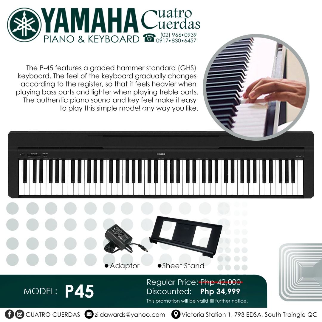 Yamaha Electronic Piano P45 (Category: Musical Instruments) located in Quezon City. Submitted by raliugamoon (Listing ID 1318492324, Image 1). Description: Facebook Page: Cuatro Cuerdas Victoria Station 1, 793 EDSA, South triangle, Quezon City Contact No.: 0917-830-6457 / 7966-0939 Key feel provides an authentic piano-playing experience. The P-45 features a graded hammer standard (GHS) keyboard. The feel of the keyboard gradually changes accordin