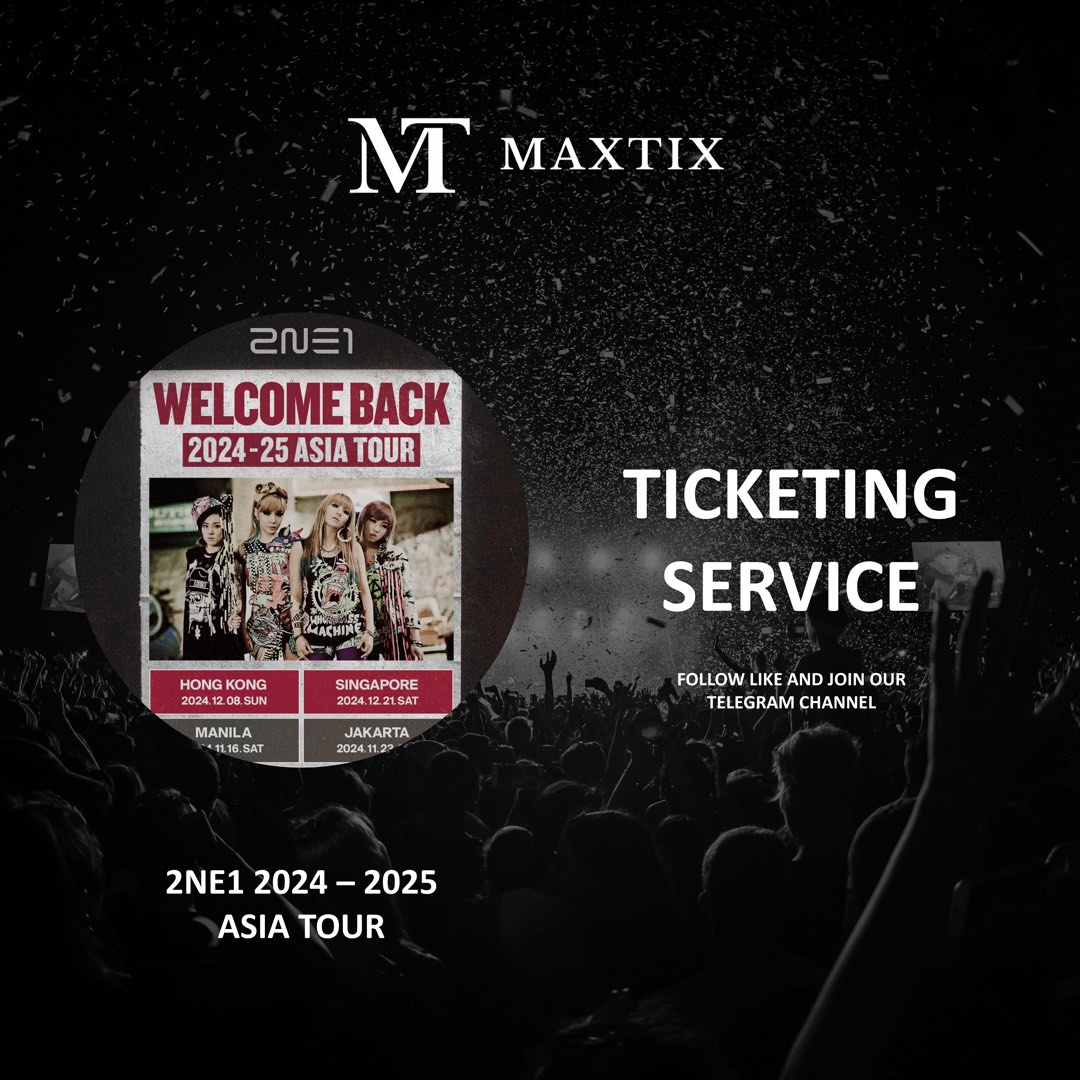 2NE1 2024 - 2025 ASIA TOUR TICKETS, Tickets & Vouchers, Event Tickets