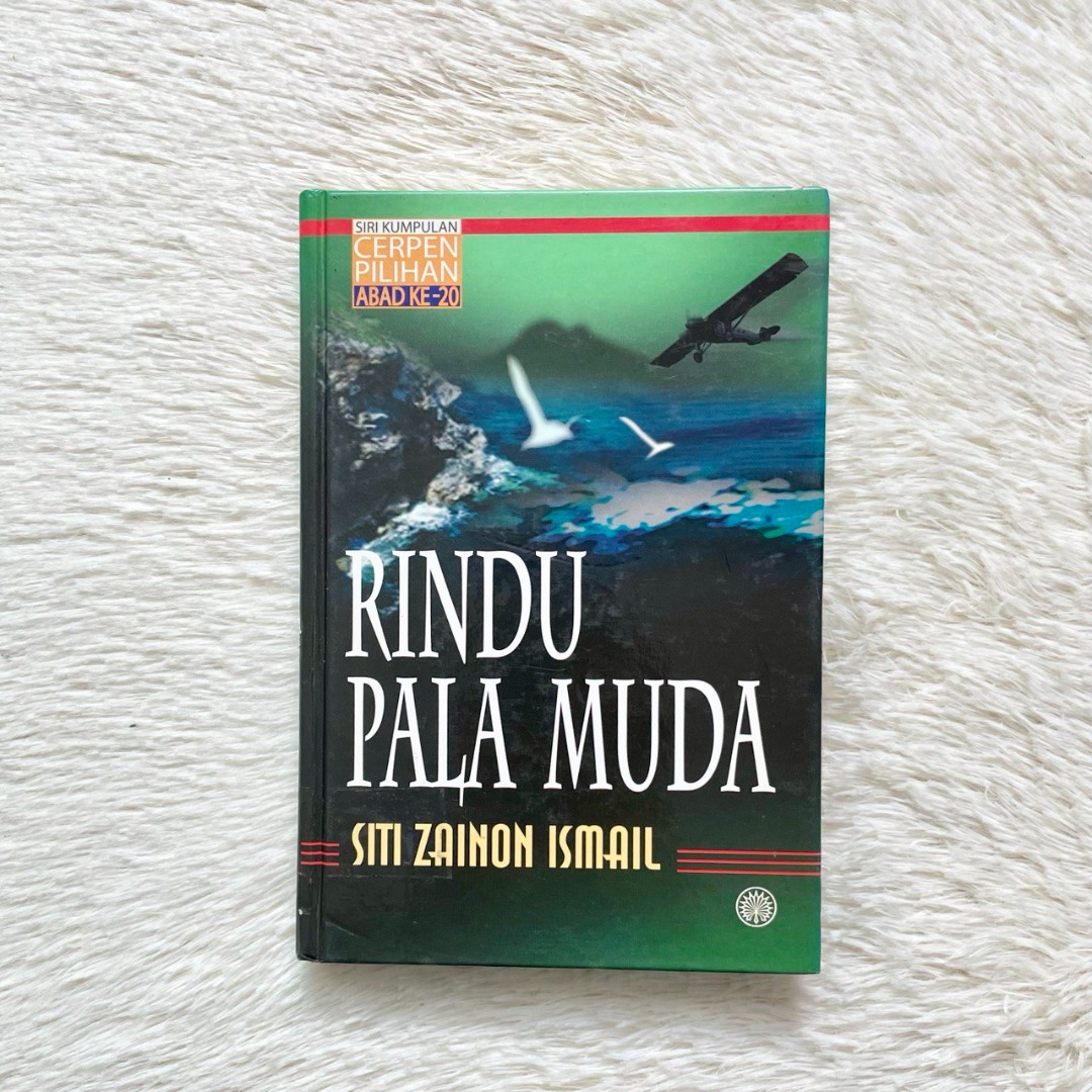 Rindu Pala Muda - Siti Zainon Ismail (Siri Kumpulan Cerpen Pilihan Abad ...