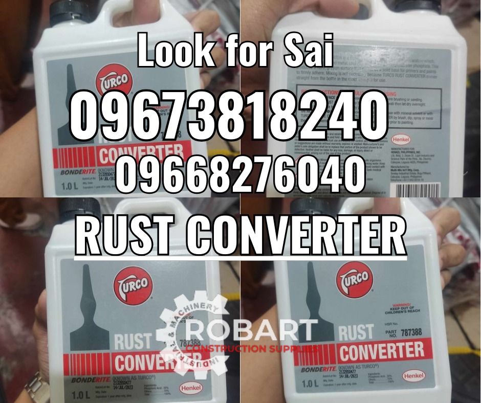 Rust Converter (Category: Construction Tools & Equipment) located in Manila. Submitted by sairobart375609 (Listing ID 1327395036, Image 1). Description: Rust Converter Size: 1 liter Brand: TURCO ROBART CONSTRUCTION SUPPLIES For inquiries: For FAST TRANSACTION: Sai Robart - 09673818240 / 09662708706 Vbr: Robart Sai - 09673818240 sairobart3@gmail. com Office Address: 1405 Yuseco St. Sta. Cruz Manila 7746-6248, 7216-7605 ,7002-2872, 8-6363005 093514