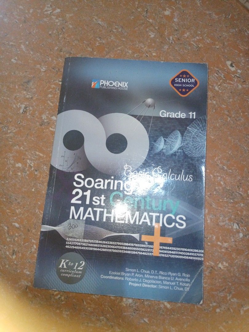 Basic Calculus Soaring 21st Century Mathematics (Senior High School Grade 11 STEM) (Category: Textbooks) located in San Fernando. Submitted by h.obi (Listing ID 1200151832, Image 3). Description: 2 copies.