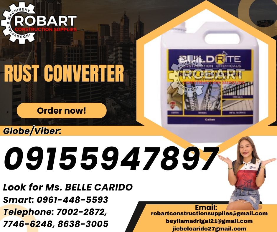 Buildrite RUST CONVERTER (Category: Construction Tools & Equipment) located in Manila. Submitted by bellarobart (Listing ID 1324193399, Image 1). Description: RUST CONVERTER Brand: Buildrite Coverage: 25-30m2 per gallon Liter php310 LiTeR / CASE 12 PCS php3,690 𝑹𝑶𝑩𝑨𝑹𝑻 𝑪𝑶𝑵𝑺𝑻𝑹𝑼𝑪𝑻𝑰𝑶𝑵 𝑺𝑼𝑷𝑷𝑳𝑰𝑬𝑺 Office Address: 1405 Yuseco St. Sta Cruz Manila SEND US MESSAGE FOR INQUIRIES ‼️ ‼️ Glb/Vibr: 0915-594-7897 Smrt: 0961-448-5593 Landl