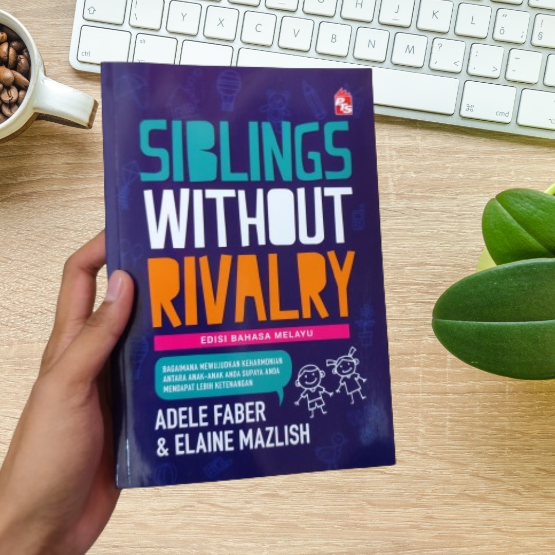 [BUKU BARU UNTUK DILELONG] SIBLINGS WITHOUT RIVALRY Edisi Bahasa Melayu, Hobbies & Toys, Books