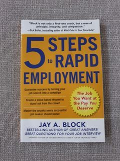 FROM P930! 5 Steps to Rapid Employment: The Job You Want at the Pay You Deserve - Jay A. Block