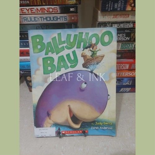 Ballyhoo Bay by Judy Sierra (Category: Storybooks) located in Quezon City. Submitted by leafandink (Listing ID 1349698774, Image 1). Description: .