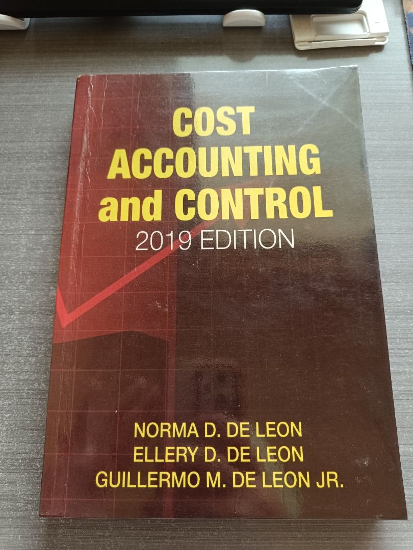 Cost Accounting & Control by Norma D. De Leon et al (2019 edition ...