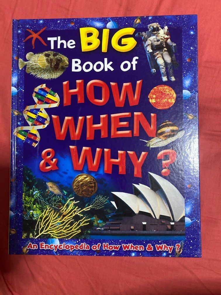 The Big Book of How When & Why (Category: Children's Books) located in Pasig City. Submitted by gg0618 (Listing ID 1345559308, Image 1). Description: Unused hardcover children’s encyclopedia .