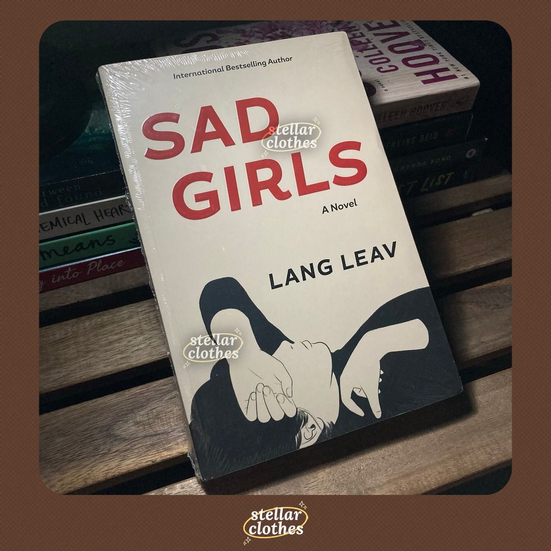 Sad Girls by Lang Leav (Category: Storybooks) located in Bulacan. Submitted by stellarclothes (Listing ID 1345993438, Image 1). Description: • Title: Sad Girls • Author: Lang Leav • Genre: Poetry / Young Adult / Romance / Fiction / Mental Health • Still sealed / in its original packaging • Never read • Never opened • RFS: Decluttering • Flaw: Slight crease on upper right corner of front cover • Price: Slightly negotiable • Reservations: Allowed f