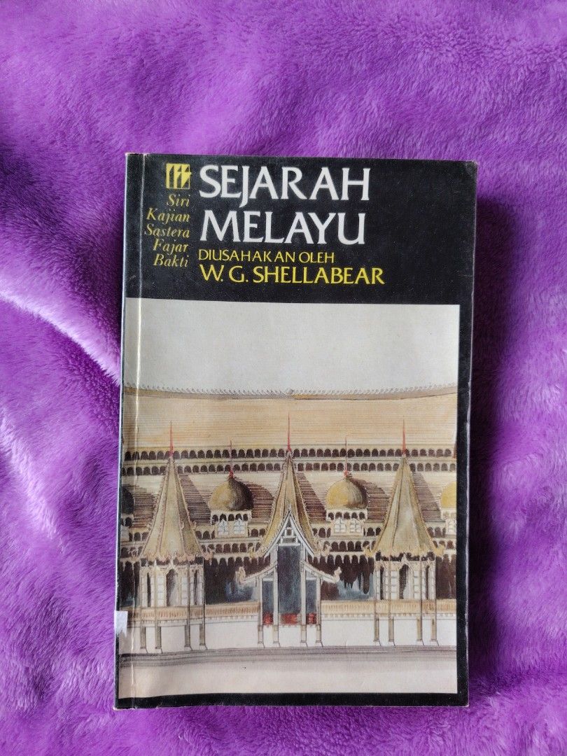 Sejarah Melayu diusahakan oleh W.G. Shellabear siri kajian sastera ...