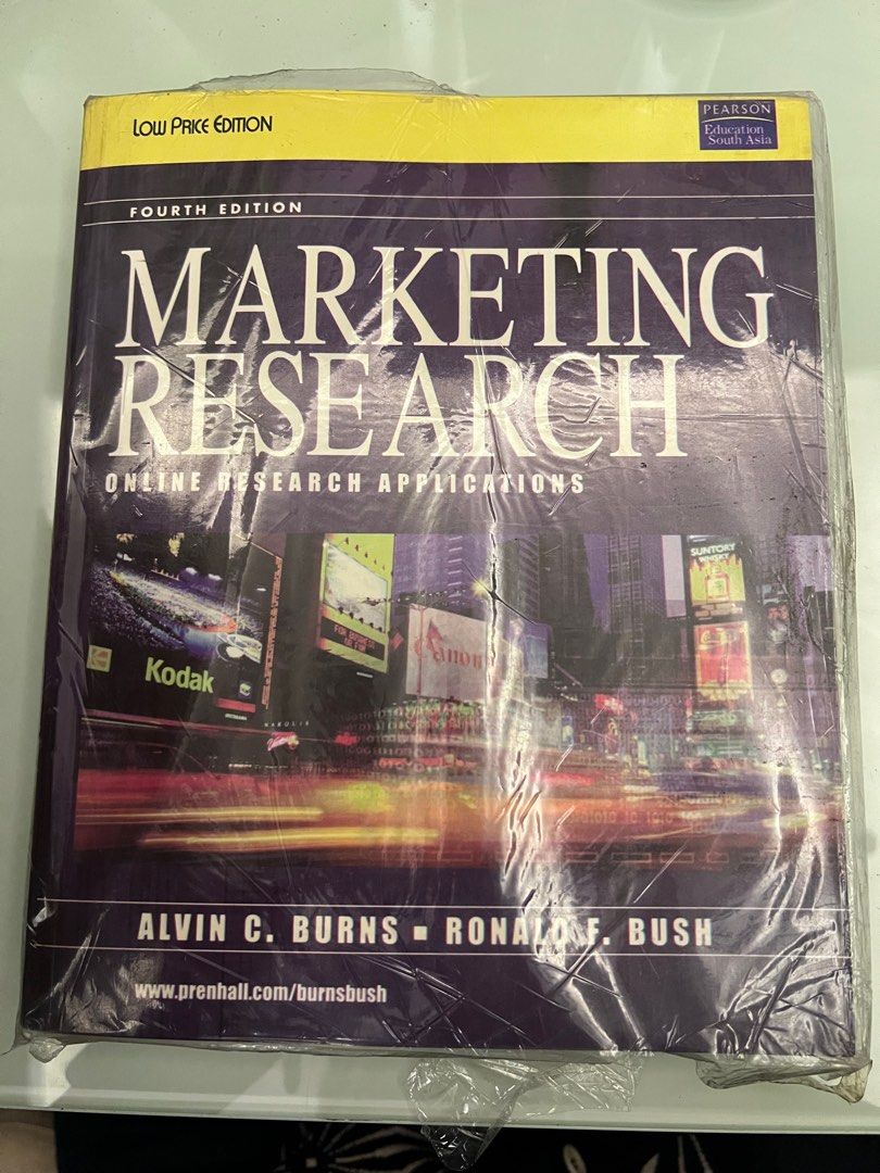 Marketing Research Fourth Edition (Category: Textbooks) located in Manila. Submitted by cococrunch13 (Listing ID 1397711211, Image 1). Description: - Marketing Research, Fourth Edition by Alvin C. Burns and Ronald F. Bush. - Low-price edition. - Published by Pearson Education South Asia. - Paperback reprint. - Used by universities and colleges worldwide. - For sale in the Philippines only..