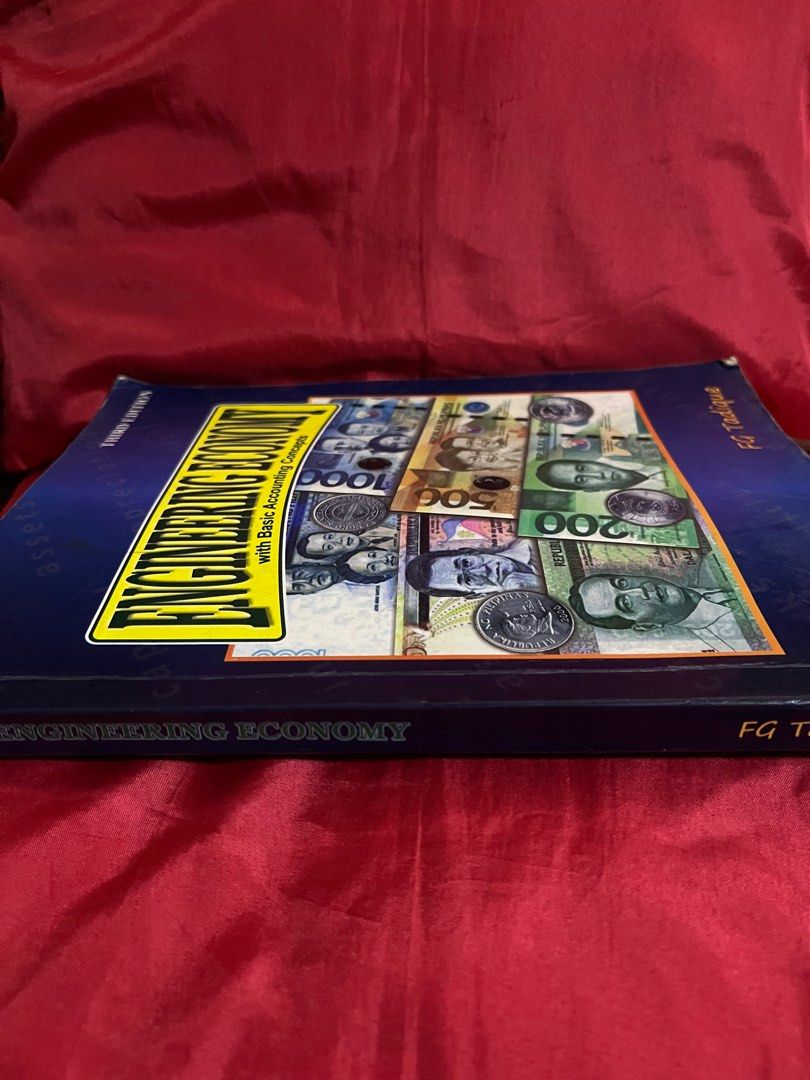 Engineering Economy with Basic Accounting Concepts Textbook (Category: Textbooks) located in Valenzuela. Submitted by jas.erica (Listing ID 1397796467, Image 2). Description: - Engineering Economy with Basic Accounting Concepts, Third Edition by FG Tadique. - Cover design features a collage of Philippine currency. - Clearly labeled spine with title and author. - Ideal for engineering students. - Covers economic principles..