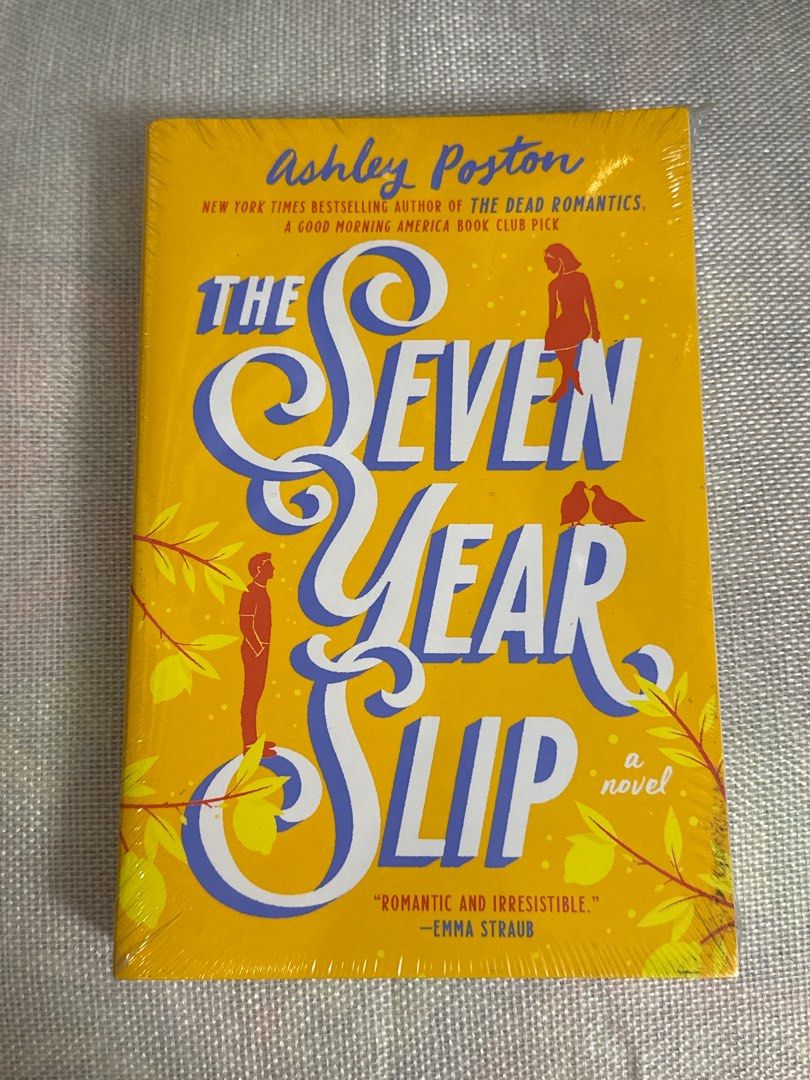 The Seven Year Slip by Ashley Poston (Category: Storybooks) located in Manila. Submitted by _prelovedbyyan (Listing ID 1399077380, Image 1). Description: - "The Seven Year Slip" by Ashley Poston - Good Morning America Book Club Pick - Author: Ashley Poston (New York Times bestselling author of "The Dead Romantics") - Praised as "Romantic and Irresistible" by Emma Straub.