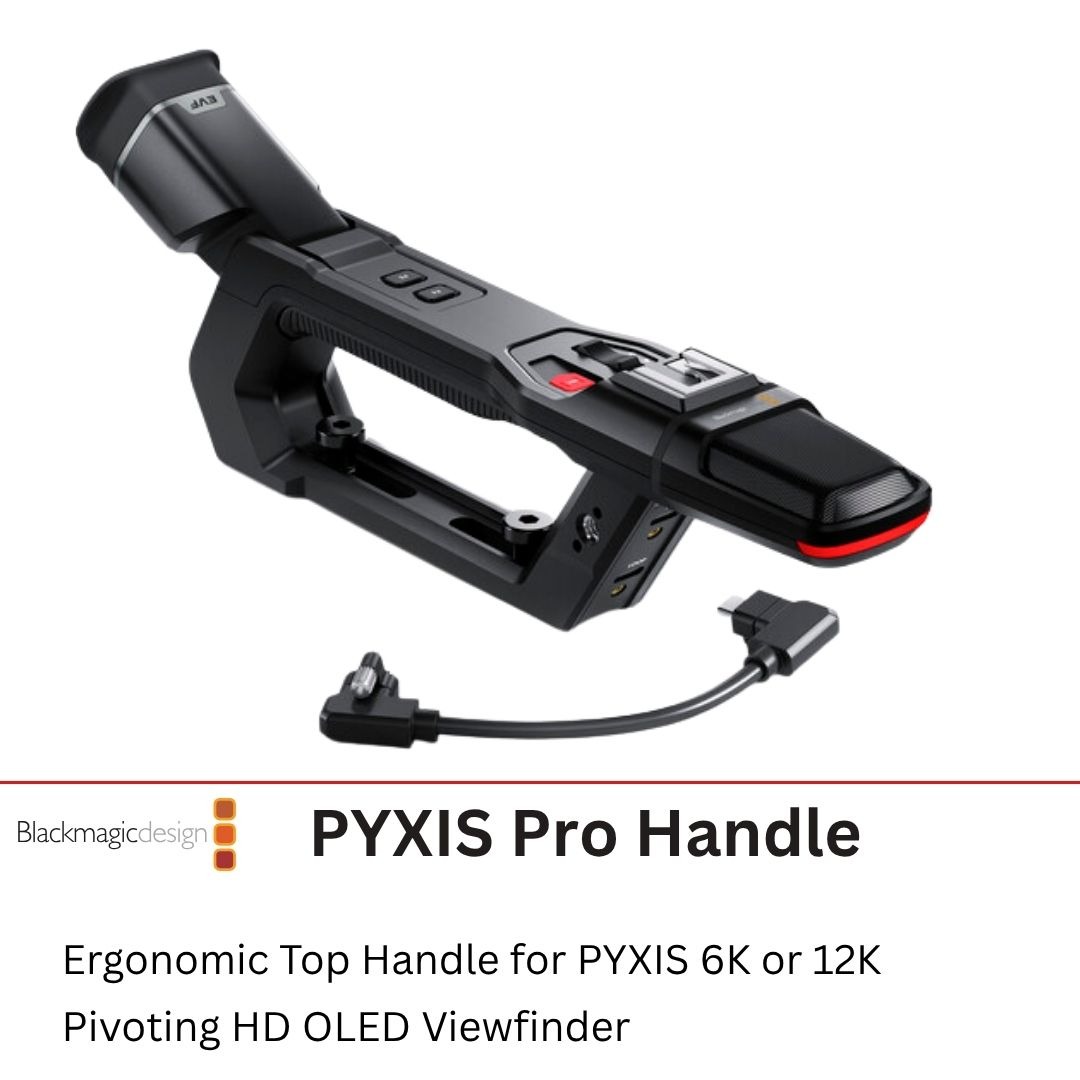 Blackmagic Design PYXIS Pro Handle | Ergonomic Top Handle for PYXIS 6K ...