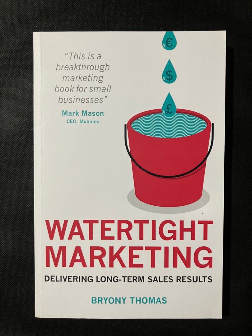 Watertight Marketing by Bryony Thomas (Category: Textbooks) located in Quezon City. Submitted by kurosu09 (Listing ID 1399780760, Image 1). Description: Product information Publisher: Human Business Thinking Publication date: March 21, 2020 Language: English Print length: 368 pages ISBN-10: 1913474003 ISBN-13: 978-1913474003 Item Weight: 2.31 pounds Dimensions: 6.14 x 0.76 x 9.21 inches - Payment via bank transfer, GCash, Maya - Delivery fee not 