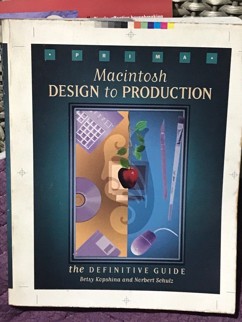 Macintosh Design to Production Book (Category: Textbooks) located in Quezon City. Submitted by safedragon_2306ab257 (Listing ID 1401482411, Image 1). Description: - Title: Macintosh Design to Production: The Definitive Guide - Authors: Betsy Kopshina and Norbert Schulz - Publisher: Prima - Design: Features a keyboard, apple, and mouse.