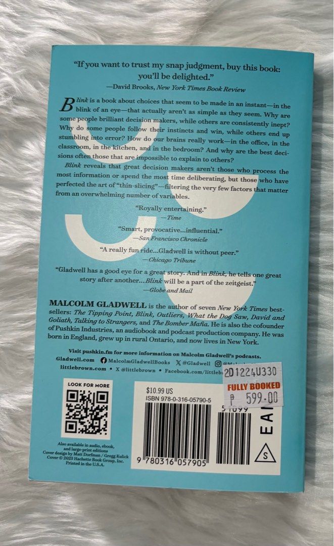 Blink: The Power of Thinking Without Thinking (Category: Storybooks) located in Pasay City. Submitted by averycontent (Listing ID 1396874803, Image 3). Description: - Blink by Malcolm Gladwell - Paperback edition - Published by Back Bay Books - Explores the power of thinking without thinking - International bestseller - Includes back cover reviews and price tag.