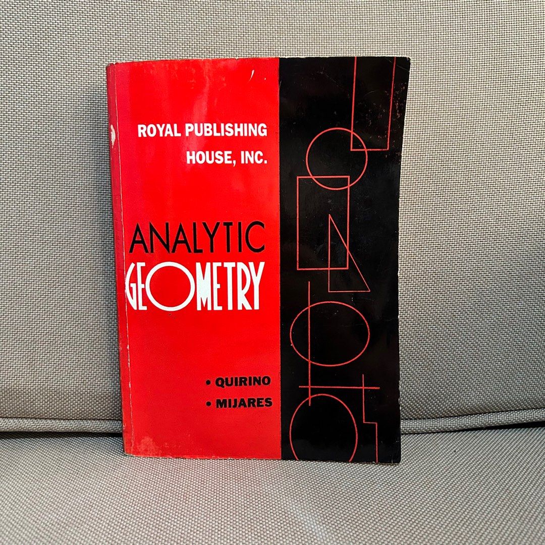 Analytic Geometry Textbook by Quirino and Mijares (Category: Textbooks) located in Mandaluyong City. Submitted by ysxbelx (Listing ID 1405069044, Image 1). Description: - Analytic Geometry Textbook by Quirino and Mijares - Pre-Loved and condition is Well-used; - Bought from School Bookstore Location: Mandaluyong MOP: Gcash, Maya, BPI MOD: Delivery to be booked by Buyer.