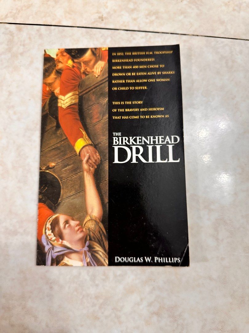 The Birkenhead Drill by Douglas W. Phillips (Category: Storybooks) located in Las Pinas. Submitted by kashireadsbookstore (Listing ID 1401798175, Image 1). Description: .