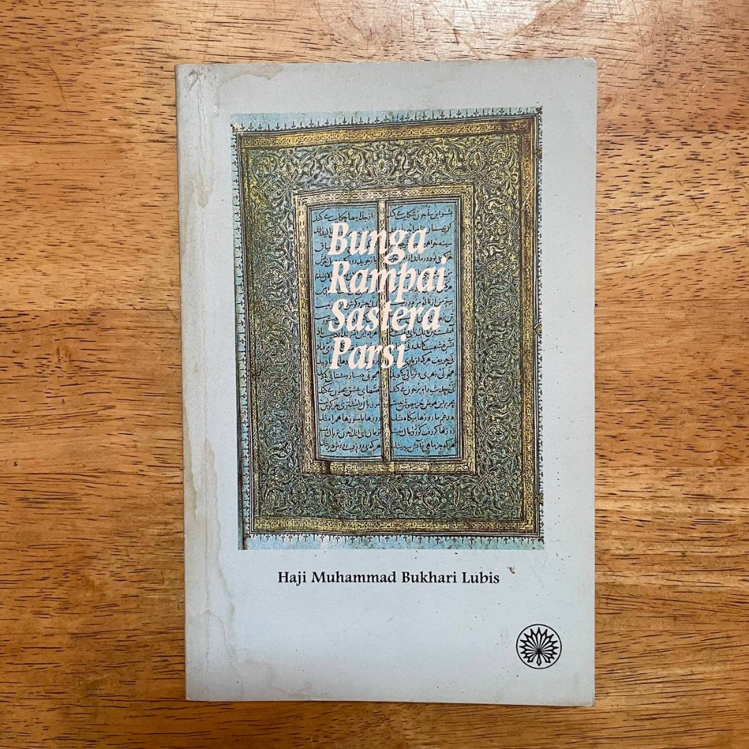 Bunga Rampai Sastera Parsi - Haji Muhammad Bukhari Lubis, Hobbies ...
