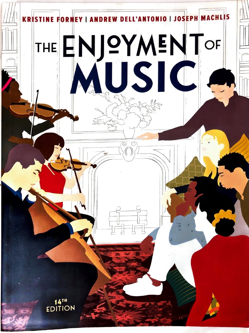The Enjoyment of Music, 14th Edition For Music Elective Program