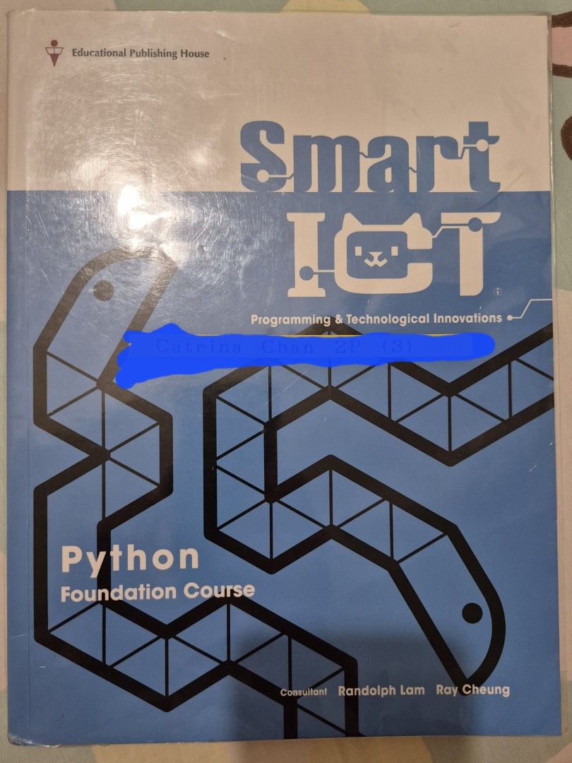 Smart ICT Python Foundation Course （分類：教科書）位於 Hong Kong。 由 pigpig66 提交（商品編號 1406419527，圖片 1）。簡介： 全新90頁，只有約5頁曾書寫或highlight 過，9成新淨。