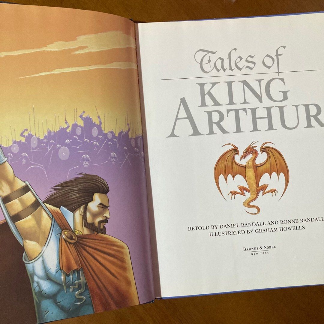 Graham Howells Tales of King Arthur, Retold by Daniel Randall and Ronne Randall ...