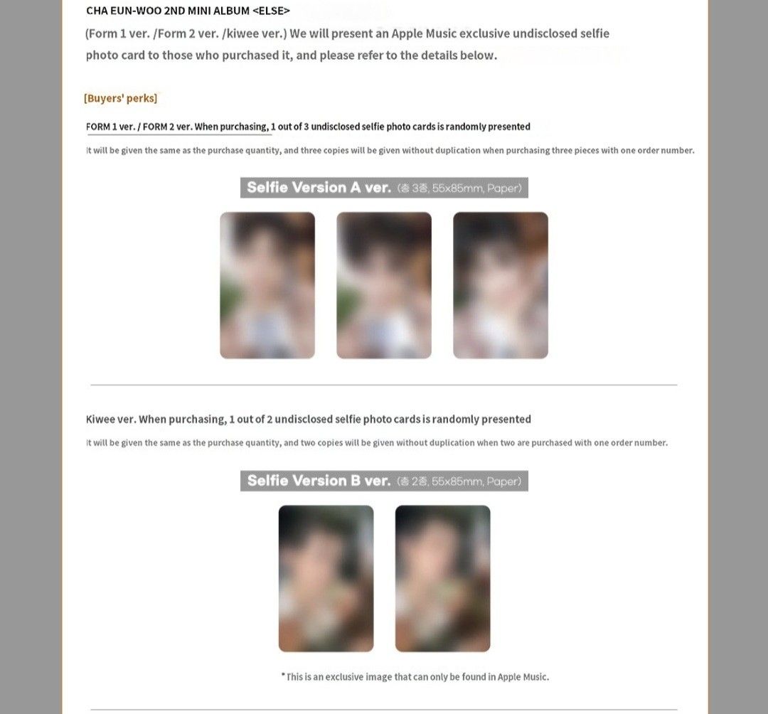 Cha Eun-Woo "Else" Form 1&2 Versions Set ✅️Apple Music POB (Category: K-Wave Merchandise) located in Cainta. Submitted by shopchelonline (Listing ID 1402608218, Image 2). Description: Cha Eun-Woo "Else" Form 1&2 Versions Set ✅️Apple Music POB 🛒2,285.00 each(all in) + LSF DP: 50% PAYO RB: 15 days after DP excluding Sundays; NETA 💎Pre-order - NO RUSH SHIPPING 💎Korea Pasabuy - NORMAL ETA 💎Colors may vary due to lighting. 💎Availability and price