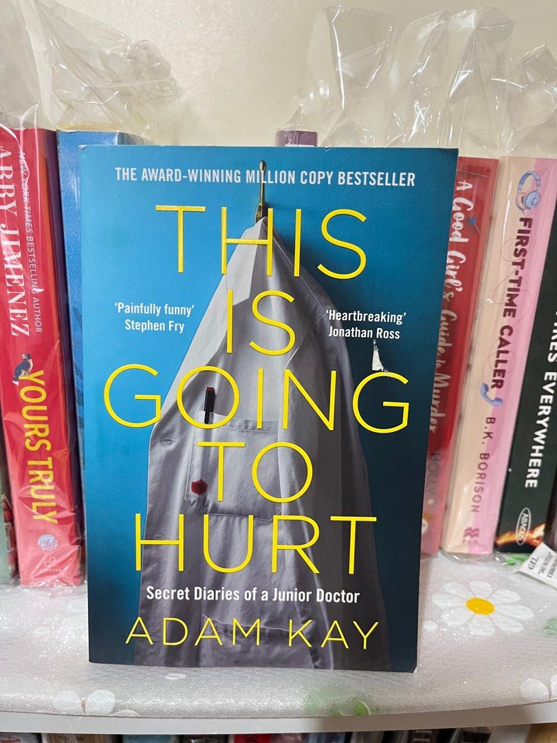 This Is Going To Hurt by Adam Kay (Preloved) (Category: Storybooks) located in Palo. Submitted by nicarnman (Listing ID 1402712505, Image 1). Description: This is Going To Hurt Preloved With very minimal tear at the back cover With sticker residue at the spine RFS: Decluttering ❌ No Lowballing❌.