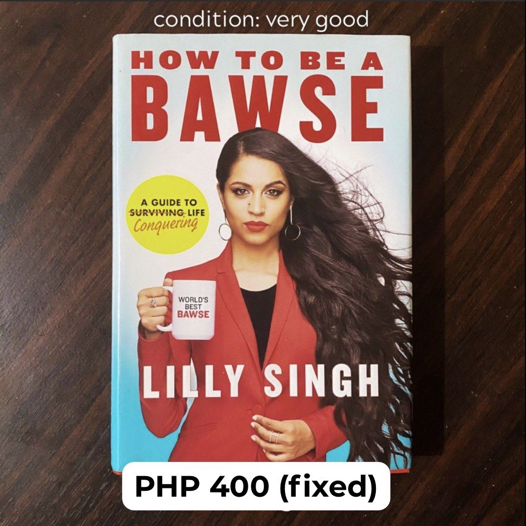 How to Be a Bawse by Lilly Singh (Category: Storybooks) located in Manila. Submitted by ash_dv (Listing ID 1402920278, Image 1). Description: Kindly refer to the photo for the price & condition of the book. Location: Antipolo, Rizal MOP: GCash or Maya MOD (fee shouldered by buyer): Lalamove For additional photos/vids, please feel free to send me a message 🙏🏼 Thank you! ☺️ .