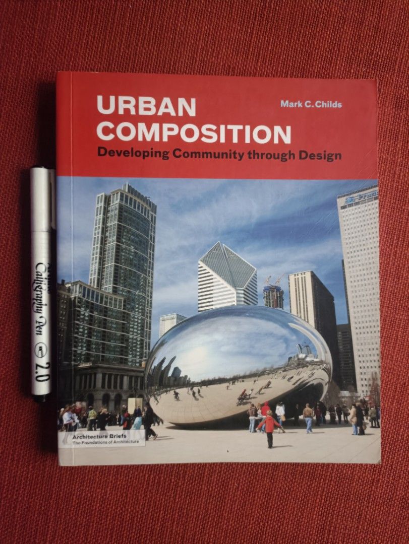 Urban Composition: Developing Community through Design (Category: Textbooks) located in Manila. Submitted by krishna_ayanami (Listing ID 1403107653, Image 1). Description: Book, "Urban Composition: Developing Community through Design" by Mark C. Childs, explores urban design and community building. It features detailed content on various aspects of urban planning, including public spaces, design, and community engagement. Published by Princeton A