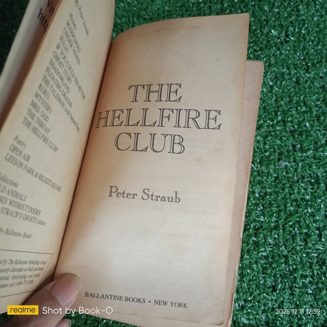 The Hellfire Club by Peter Straub (Category: Storybooks) located in Polangui. Submitted by jumyrace2 (Listing ID 1409114837, Image 3). Description: Copy of "The Hellfire Club" by Peter Straub, published by Ballantine Books. The book includes quotes from Stephen King and The New York Times. It has a copyright date of 1996. The book's contents include chapters such as "Shorelands, July 1938" and "One Day at the End of August"..