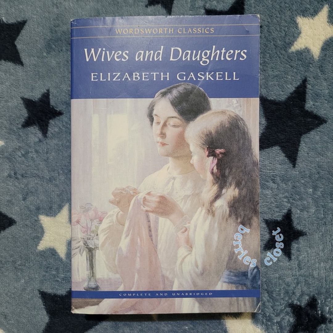 Wives and Daughters by Elizabeth Gaskell (Category: Storybooks) located in Marikina City. Submitted by jie68 (Listing ID 1396012820, Image 1). Description: - book is authentic wordsworth classic - this edition has introduction, bibliography, remarks, and notes. this is perfect to improve comprehension and retention of the story breaking down complex language and themes and providing context for historical and cultural references - no writings / a