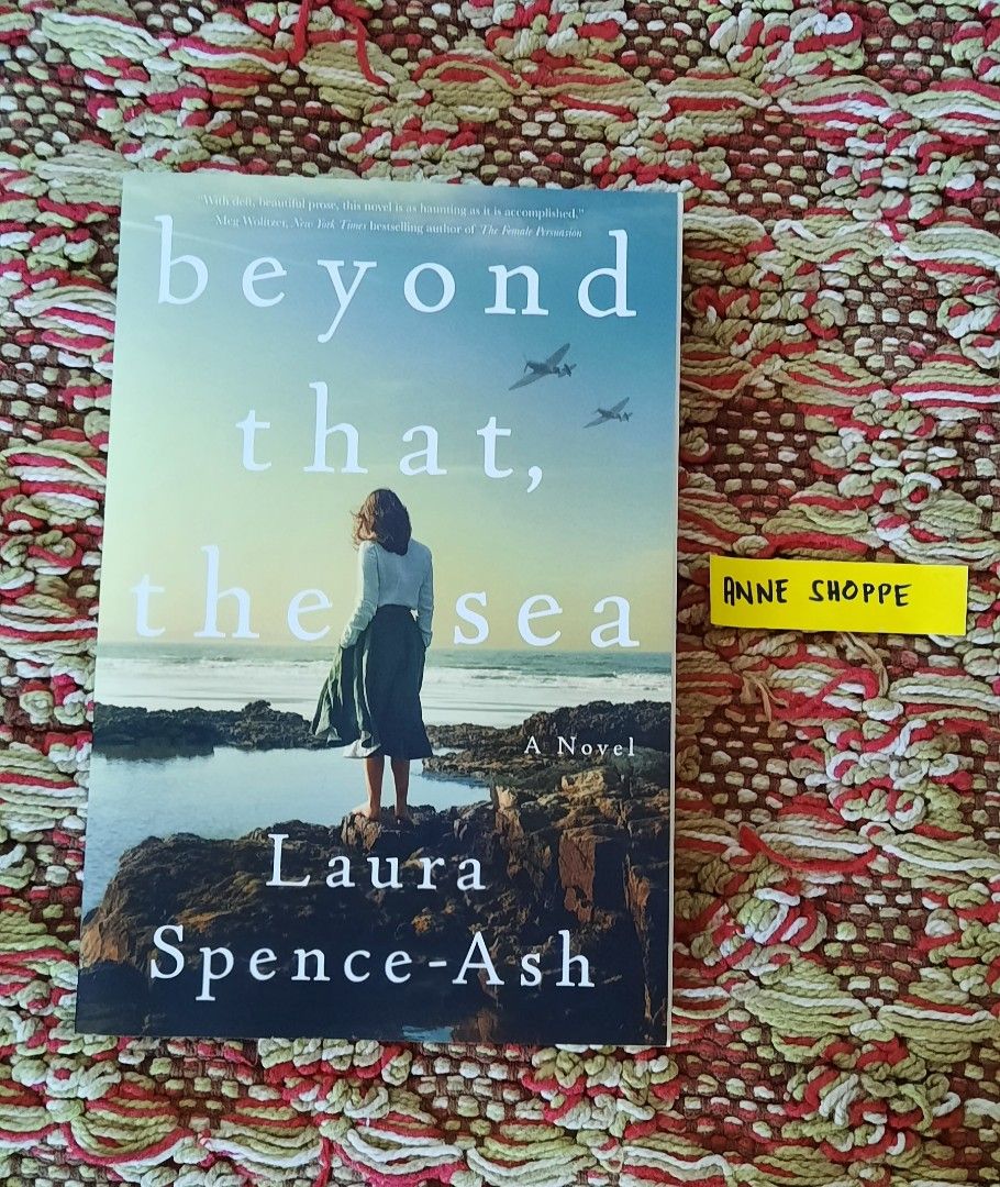 Beyond that, the sea - Laura Spence Ash (Category: Storybooks) located in Lapu Lapu. Submitted by anne108 (Listing ID 1409461072, Image 1). Description: genre: historical fiction MOP: GCASH OR BPI ✔️PAYO NO RESERVATIONS ❌️NO SHOPP EE OR COD.