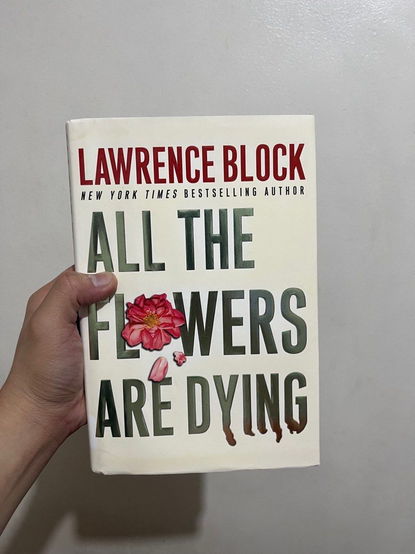 All the Flowers are Dying by Lawrence Block (Category: Storybooks) located in Manila. Submitted by darthcauldrone66 (Listing ID 1410151981, Image 1). Description: - what you see is what you get - pm for more inquiries -can send more pictures via pm - manage your expectations - location: Manila - lalamove/LBC for shipping - meetups near DLSU.