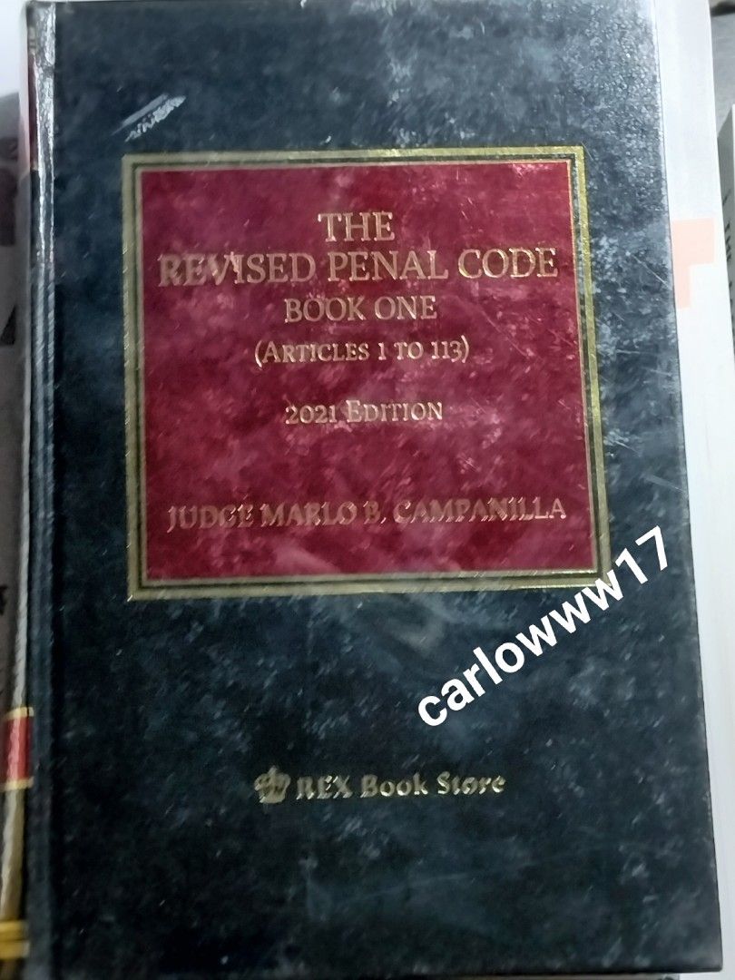The Revised Penal Code Book One 2021 Edition (Category: Textbooks) located in Taguig. Submitted by carlowww17 (Listing ID 1410880358, Image 1). Description: - The Revised Penal Code Book One (2021 Edition) - Covers Articles 1 to 113 - Authored by Judge Marlo B. Campanilla - Published by REX Book Store.