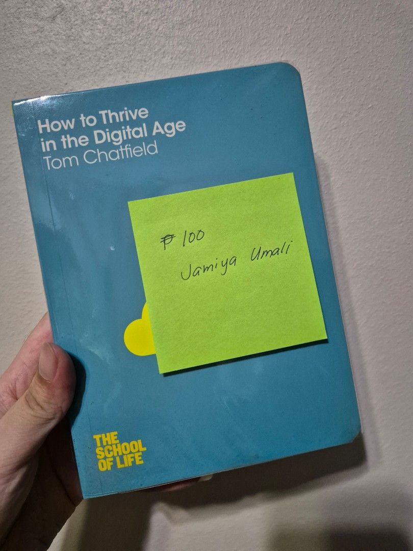 How to Thrive in the Digital Age by Tom Chatfield (Category: Storybooks) located in Cainta. Submitted by jamdgu (Listing ID 1411231255, Image 1). Description: MOP: Maya, GCash, BPI, UnionBank, GoTyme Delivery: J&T, Lalamove Loc: Cainta.