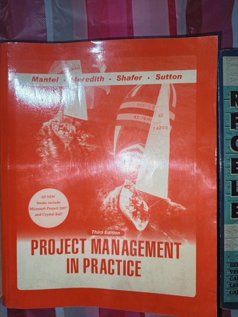 Project Management in Practice - Third Edition (Category: Textbooks) located in Manila. Submitted by patpatsss122 (Listing ID 1411668158, Image 1). Description: - Project Management in Practice, Third Edition - Includes Microsoft Project 2000 and Crystal Ball - Authors: Mantel, Meredith, Shafer, and Sutton.