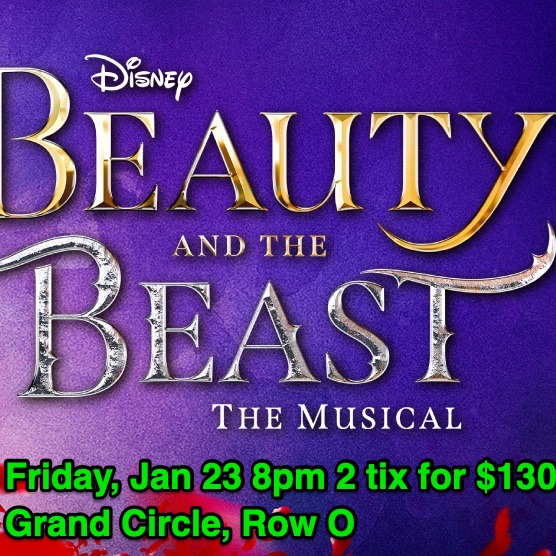 Beauty and the Beast Friday, Jan 23 8pm - 2 tix for $130, Tickets ...