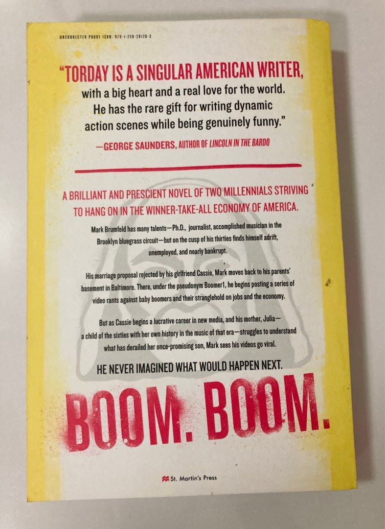 Boomer1 - a novel by Daniel Torday (Category: Storybooks) located in Makati City. Submitted by pjstyle (Listing ID 1412320687, Image 2). Description: Book overview: An angry young man starts a radical movement pitting millennials against baby boomers in this satire by the author of The Last Flight of Poxl West. “Torday is a singular American writer with a big heart and a real love for the world. He has the rare gift for writing dynamic action sce