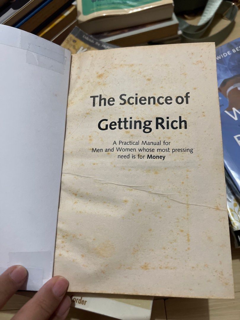 The Science of Getting Rich - First Edition (Category: Storybooks) located in Quezon City. Submitted by projectpurge (Listing ID 1412227377, Image 3). Description: Reprinted copy of the first edition of "The Science of Getting Rich" by Wallace D. Wattles, published in 1910. This book is a practical manual for men and women whose most pressing need is for money. It aims to provide a simple method to achieve abundance and success. ✅ With book cover