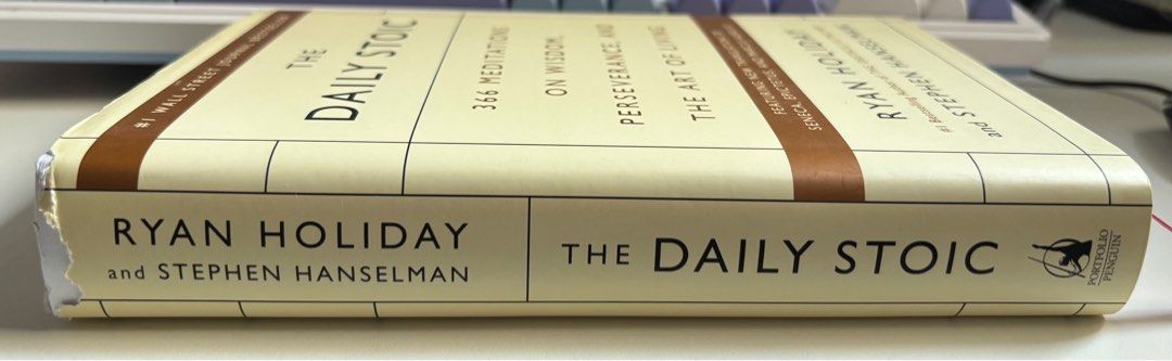 The Daily Stoic by Ryan Holiday (Category: Storybooks) located in Pasay City. Submitted by averycontent (Listing ID 1412358642, Image 3). Description: - The Daily Stoic: 366 meditations for daily wisdom. - Hardbound cover - Written by Ryan Holiday and Stephen Hanselman. - Lightly used but with visible chipping of front cover only, hardbound cover in tact. - Everything else, good as new.