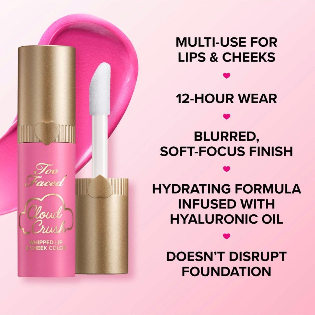 Too Faced Cloud Crush Whipped Lip & Cheek Blush (Category: Makeup) located in Quezon City. Submitted by poutandaboutshop (Listing ID 1408005394, Image 3). Description: Too Faced Cloud Crush Whipped Lip & Cheek Blush ▪️Shade Available: Hopeful Romantic Love Potion Red Velvet Peach Blur Super candy cloud Bed of roses Headliner Milk & cookies ▪️Original Price ₱ 1,595 each ✨ SHOP TERMS & SHIPPING INFO ✨ ▪️ 100% Authentic from US ▪️ First pay, first s
