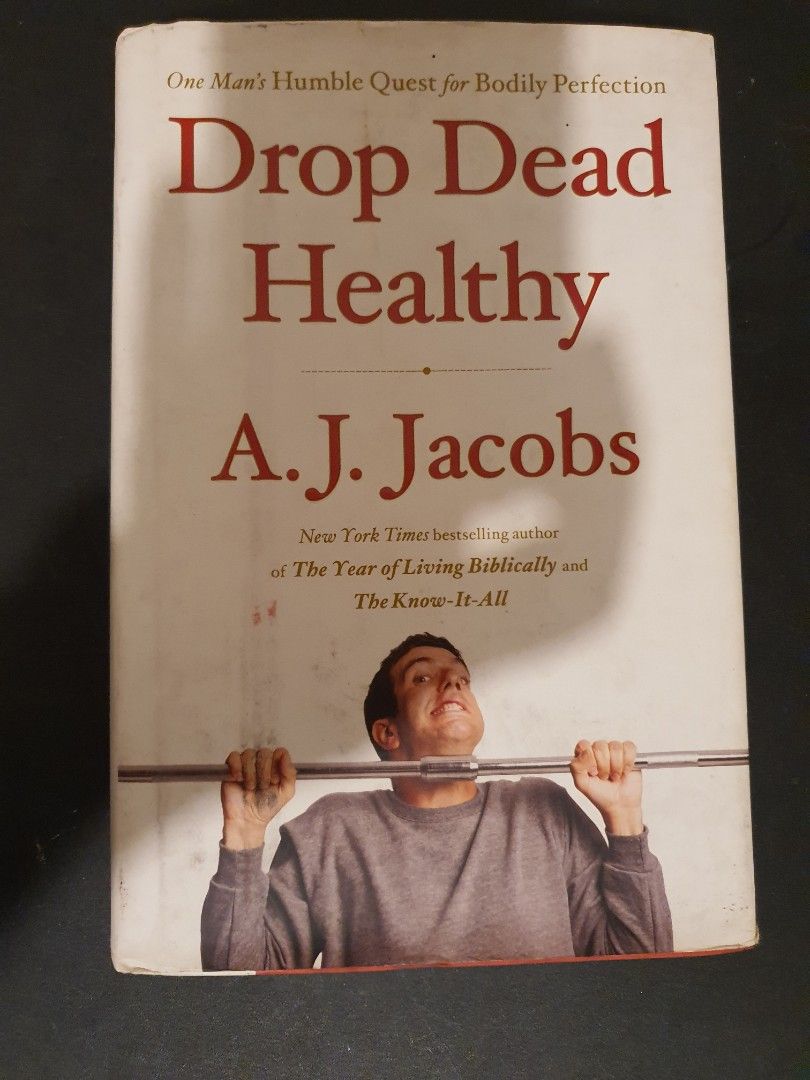 Drop Dead Healthy by A.J. Jacobs (Category: Storybooks) located in Paranaque City. Submitted by swiftwolf-dcd8 (Listing ID 1408148333, Image 1). Description: - Title: Drop Dead Healthy - Author: A.J. Jacobs - Language: English - Condition: Good - Features: Praise from other authors on the back cover.