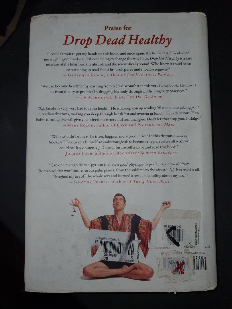 Drop Dead Healthy by A.J. Jacobs (Category: Storybooks) located in Paranaque City. Submitted by swiftwolf-dcd8 (Listing ID 1408148333, Image 2). Description: - Title: Drop Dead Healthy - Author: A.J. Jacobs - Language: English - Condition: Good - Features: Praise from other authors on the back cover.