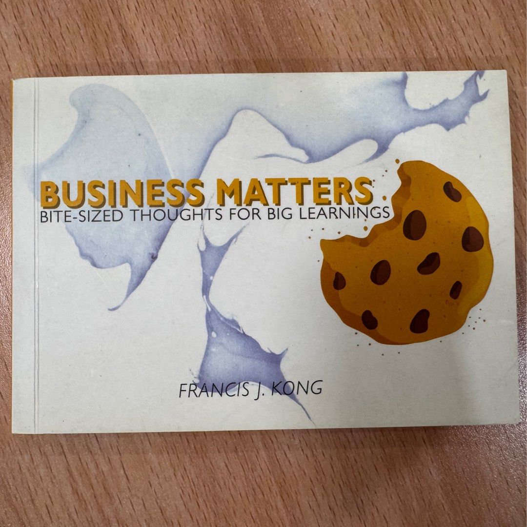 Business Matters by Francis Kong (Category: Storybooks) located in Manila. Submitted by ryanf888 (Listing ID 1352935625, Image 1). Description: Nuggets of wisdom from the one and only Francis Kong!.